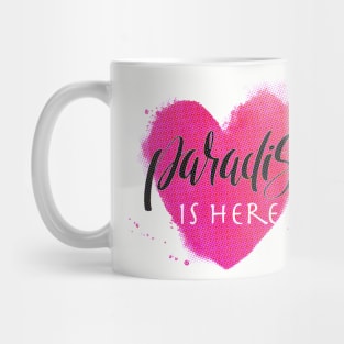 Paradise is here Mug